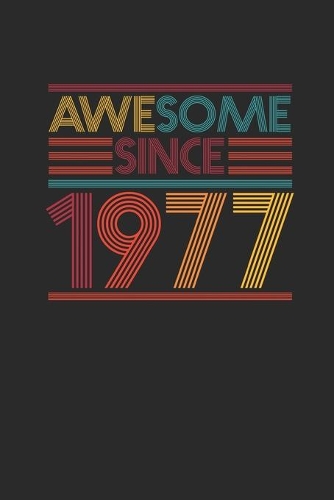 Awesome Since 1977