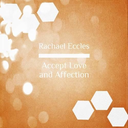 Accept Love, Affection and Intimacy, Hypnotherapy Meditation Self Hypnosis CD