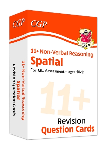 11+ GL Revision Question Cards: Non-Verbal Reasoning Spatial - Ages 10-11: (CGP GL 11+ Ages 10-11)