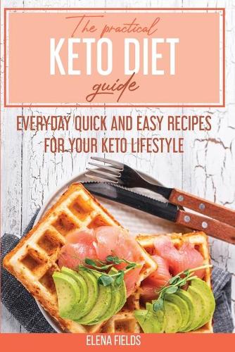 The Practical Keto Diet Guide