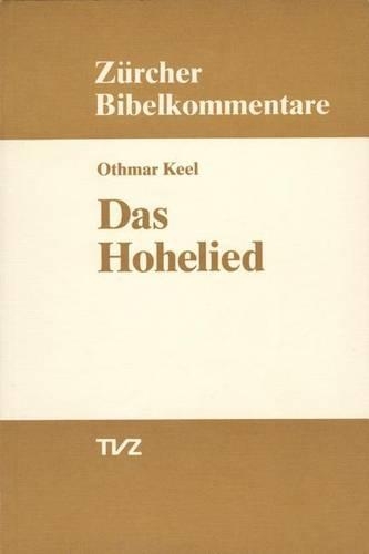Das Hohe Lied: (Zurcher Bibelkommentare. Altes Testament)