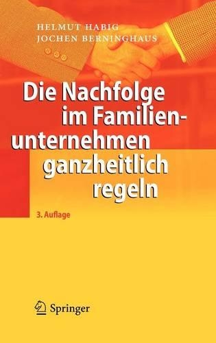 Die Nachfolge im Familienunternehmen ganzheitlich regeln