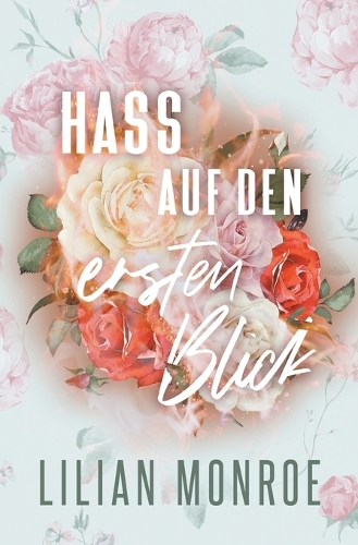 Hass auf den ersten Blick: (1 Hass & Liebe)