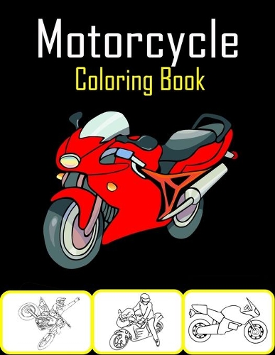 Motorcycle Coloring Book: 50 High Quality Motorcycle Coloring Pages for Kids and Teens