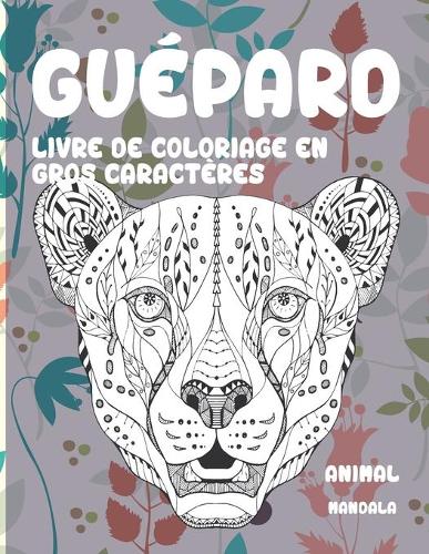 Livre de coloriage en gros caractères - Mandala - Animal - guépard