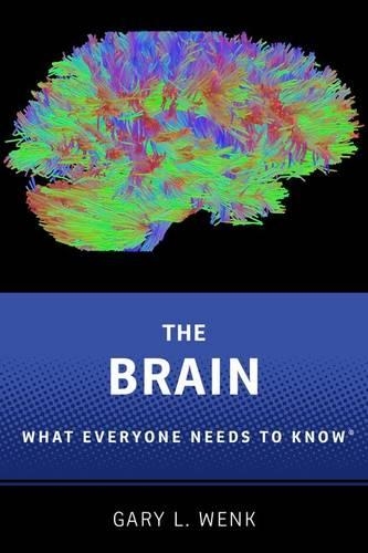 The Brain: What Everyone Needs To Know®(What Everyone Needs to Know)
