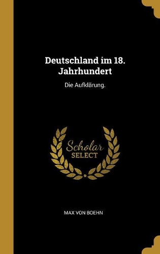 Deutschland im 18. Jahrhundert: Die Aufklärung.