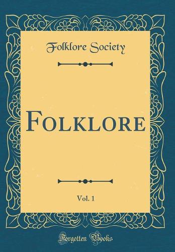 Folklore, Vol. 1 (Classic Reprint)