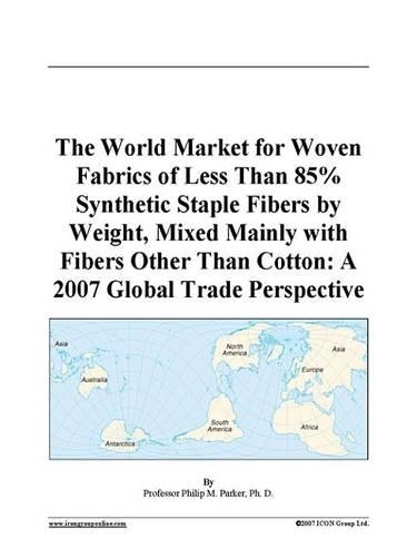The World Market for Woven Fabrics of Less Than 85% Synthetic Staple Fibers by Weight, Mixed Mainly with Fibers Other Than Cotton