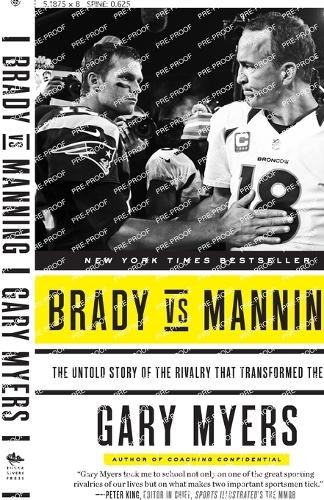 Brady vs Manning: The Untold Story of the Rivalry That Transformed the NFL(English)