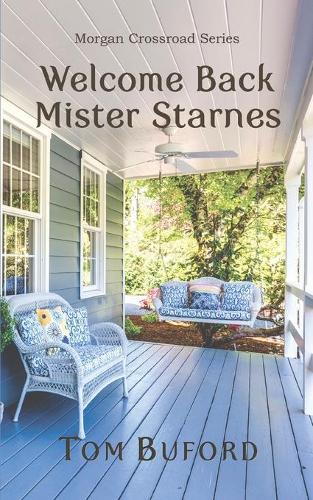 Welcome Back Mister Starnes: (2 Morgan Crossroads)