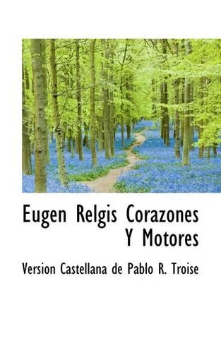 Eugen Relgis Corazones y Motores: (English)