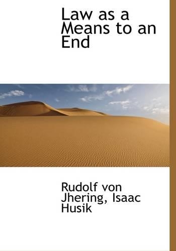 Law as a Means to an End