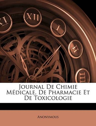 Journal De Chimie Médicale, De Pharmacie Et De Toxicologie