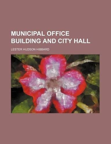 Municipal Office Building and City Hall