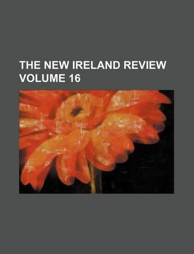 The New Ireland Review Volume 16