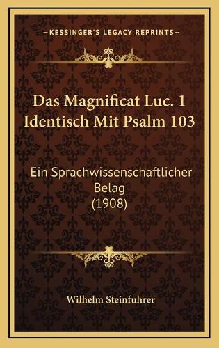 Das Magnificat Luc. 1 Identisch Mit Psalm 103