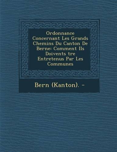Ordonnance Concernant Les Grands Chemins Du Canton De Berne
