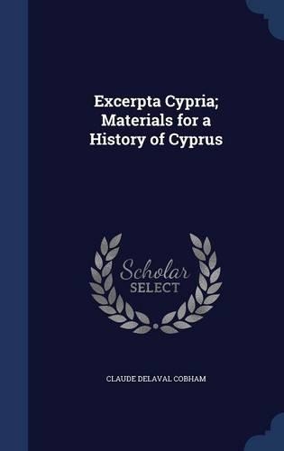 Excerpta Cypria; Materials for a History of Cyprus
