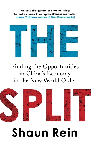 The Split: Finding the Opportunities in China's Economy in the New World Order