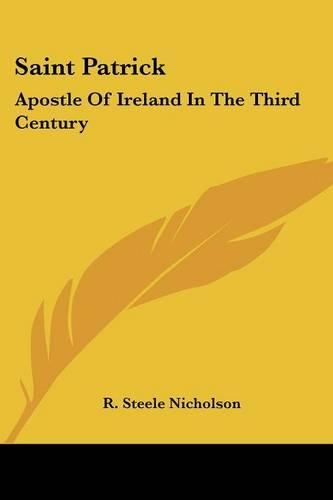 Saint Patrick: Apostle Of Ireland In The Third Century(English)