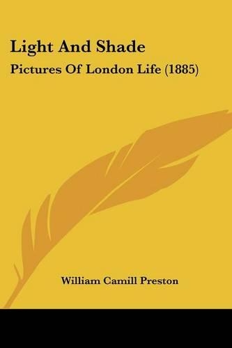 Light And Shade: Pictures Of London Life (1885)