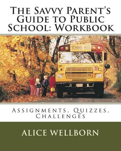 The Savvy Parent's Guide to Public School Workbook