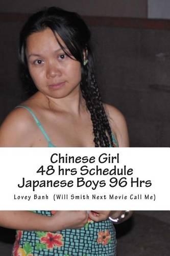 Chinese Girl 48 Hrs Schedule Japanese Boys 96 Hrs