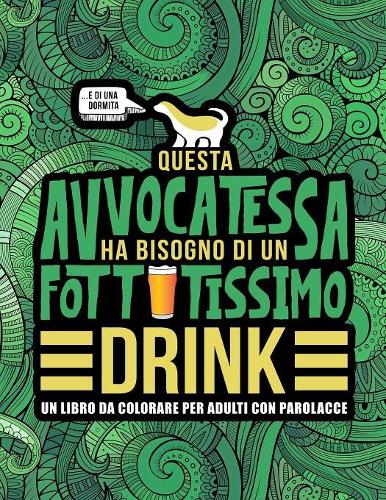 Questa avvocatessa ha bisogno di un fottutissimo drink