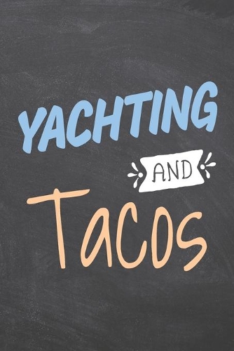 Yachting and Tacos