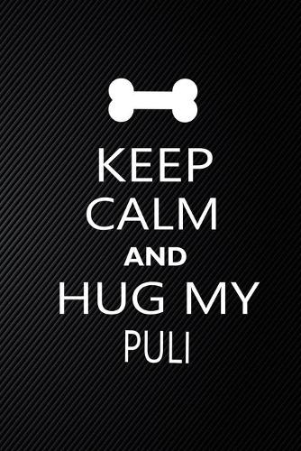 Keep Calm And Hug My Puli