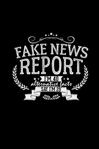 Fake news report I'm 40: 6x9 born in 1979 - blank with numbers paper - notebook - notes