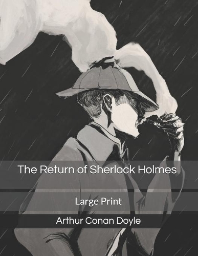 The Return of Sherlock Holmes: Large Print