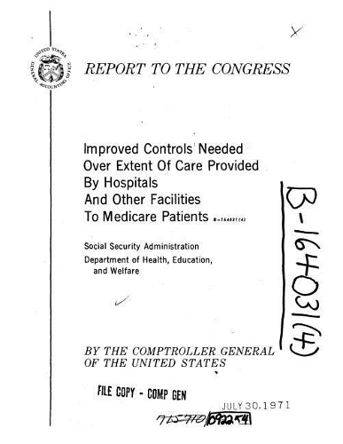Improved Controls Needed Over Extent of Care Provided by Hospitals and Other Facilities to Medicare Patients