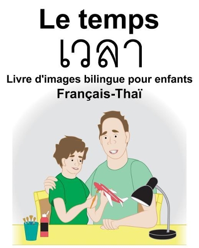 Français-Thaï Le temps Livre d'images bilingue pour enfants