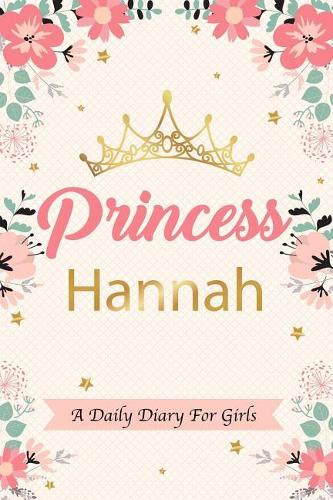 Princess Hannah a Daily Diary for Girls