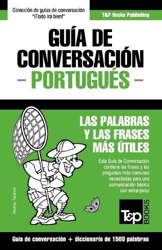 Guía de Conversación Español-Portugués y diccionario conciso de 1500 palabras: (241 Spanish Collection)