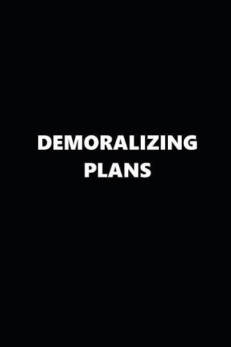 2019 Weekly Planner Demoralizing Plans Black White 134 Pages