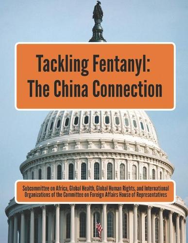 Tackling Fentanyl: The China Connection