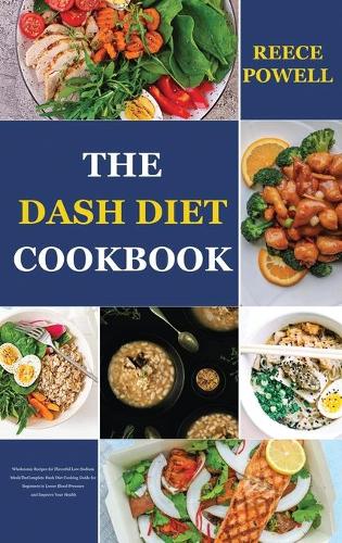 The Dash Diet Cookbook