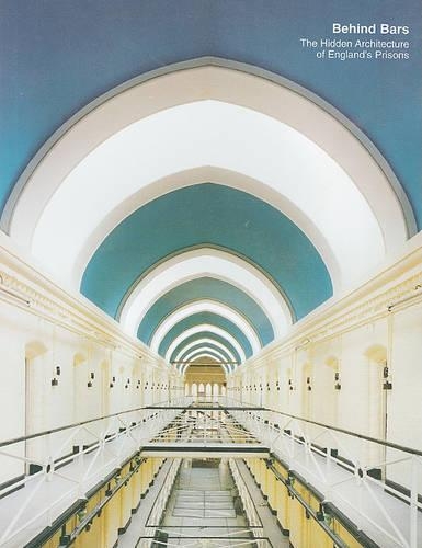 Behind Bars: The High Architecture of England's Prisons