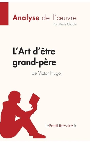 L'Art d'être grand-père de Victor Hugo (Analyse de l'oeuvre)