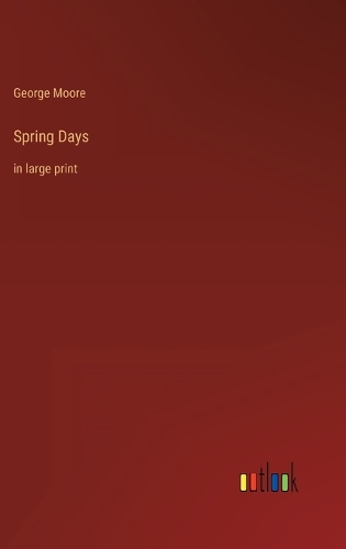 Spring Days: in large print