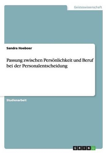 Passung zwischen Persönlichkeit und Beruf bei der Personalentscheidung