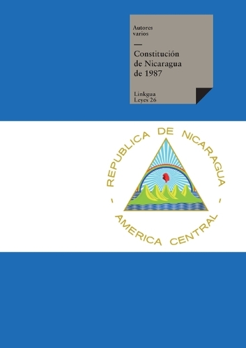 Constitución de Nicaragua de 1987: (26 Leyes)