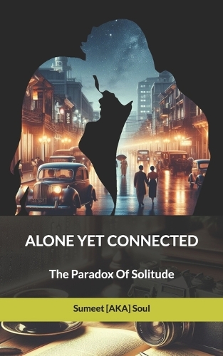 Alone Yet Connected