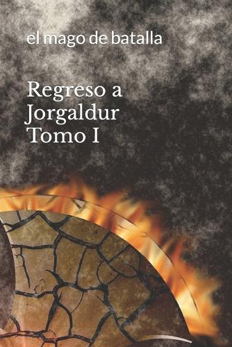 Regreso a Jorgaldur Tomo I