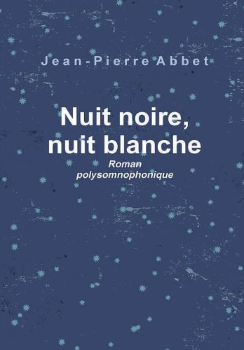 Nuit noire, nuit blanche