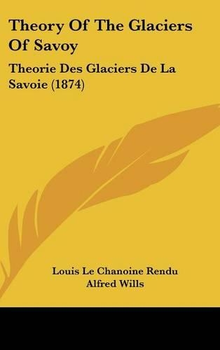Theory Of The Glaciers Of Savoy