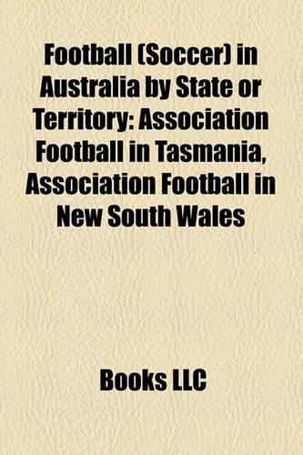Football (Soccer) in Australia by State or Territory